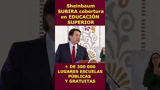 ✅💥💖🤩 NOTICION  300 000 lugares nuevos en escuelas públicas y gratuitas de educación superior [upl. by Sigismundo]