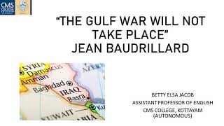 The Gulf War Will Not Take Place Jean Baudrillard  Lecture by Betty Elsa Jacob  Dept of English [upl. by Serica]