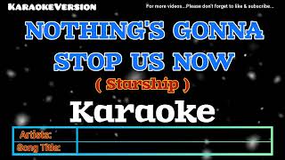 NOTHINGS GONNA STOP US NOW KARAOKE 🎤 BY STARSHIP [upl. by Ahsyt98]