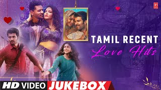 Tamil Recent Love Hits Video Jukebox  Kollywood New Melody Collection  Tamil Love Video Songs [upl. by Sean]