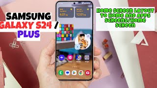 Samsung Galaxy S24  Plus Home Screen Layout to Home and Apps ScreensHome Screen [upl. by Adnol980]