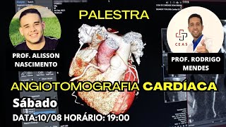 PALESTRA ANGIOTOMOGRAFIA CARDÍACA [upl. by Brainard]