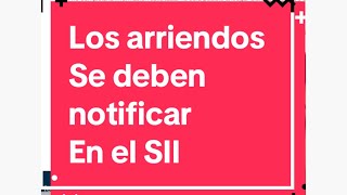 los arriendos se deben notificar al SII qué debo colocar en el asistente de arriendos [upl. by Haral608]