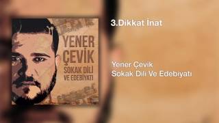 Yener Çevik  Dikkat İnat  Prod Nasihat  Aradığın ben değil başkası başkan [upl. by Ball773]