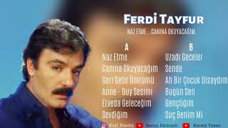 Ferdi Tayfur  Naz EtmeCanına Okuyacağım Full Albüm 1988 [upl. by Norwood]