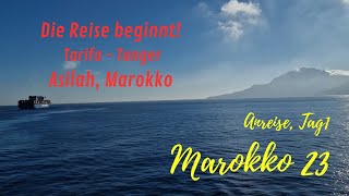 Marokko 23  1  Tarifa  Tanger  Asilah  Die Reise beginnt [upl. by Ihtak930]