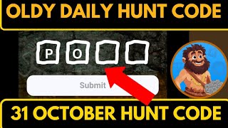 Oldy Daily Hunt Code 31 October  Oldy Daily Hunt Code Today  Oldy Daily Code Today [upl. by Kalam]