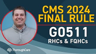 CMS 2024 Final Rule Update to G0511 for Rural Health Clinics and Federally Qualified Health Centers [upl. by Valenta]