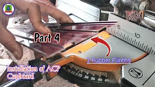 Part 4 I Installation of ACP Cupboard And 2 Rubber Plinths [upl. by Bill]