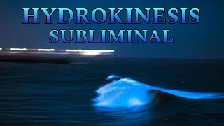 ☆OVERLY ADVANCED HYDROKINESIS☆ — Subliminal [upl. by Spenser506]