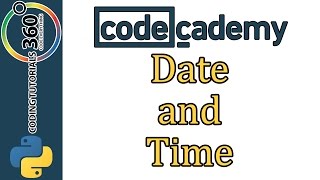 Learn Python with CodeCademy Date and Time [upl. by Dianemarie]