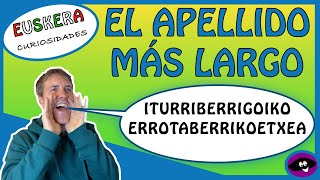 EUSKERA TOP 3 APELLIDOS MÁS LARGOS [upl. by Zinn293]