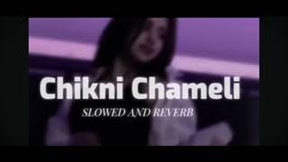 chikni chameli slowed and reverb ❤️ [upl. by Namrej464]