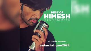 Himesh Reshammiya songshimesh Reshammiya all time HitsHimesh best songs [upl. by Hennessy]