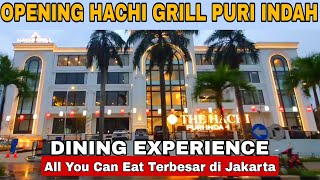 HACHI GRILL PURI INDAH ALL YOU CAN EAT TERBESAR DI JAKARTA BARAT [upl. by Aneehsram]