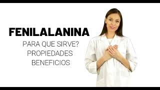 l fenilalanina fenilalanina para que sirve fenilalanina propiedades y beneficios [upl. by Bell]