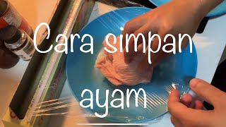 Cara simpan ayam Ep4 [upl. by Hoye734]