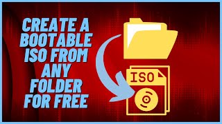 How to Create a Bootable ISO from Any Folder For Free [upl. by Artenra643]