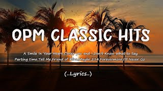 OPM CLASSIC HITS  The Best OPM English Songs Off All Time [upl. by Henson]