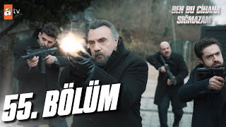 Ben Bu Cihana Sığmazam 55 Bölüm atvturkiye [upl. by Alaster]