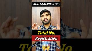 EXACT Total Number of Registration for JEE Mains 2025✅ jee2025 [upl. by Moureaux130]