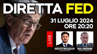 Diretta FED Oggi Meeting Jerome Powell 31 Luglio 2024 con Paolo Nardovino e Giuseppe Roccasalvo [upl. by Asyal]