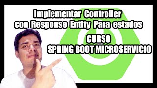 Implementar Controller con Response Entity Para estados  Curso Spring Boot Microservicio [upl. by Ajile513]