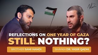 One Year  Reflections on Gaza  Sami Hamdi and Shaykh Dr Yasir Qadhi [upl. by Akinet353]