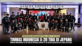 🔴MENYALA GARUDAKU  Timnas Indonesia U20 Tiba di Jepang amp Akan Lakukan 5 kali Laga Uji Coba [upl. by Gio]