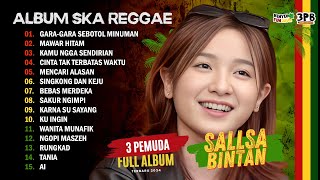 GARA GARA SEBOTOL MINUMAN VERSI SKA REGGAE SALLSA BINTAN 3 PEMUDA BERBAHAYA FULL ALBUM 2024 [upl. by Gabi]