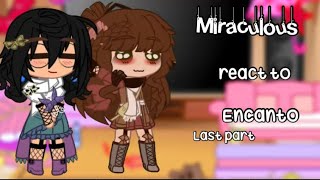 MLB react to Encanto✨❤️ Last Part [upl. by Aneerak]