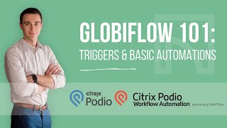 Globiflow 101 Triggers amp Basic Automations [upl. by Llennor4]