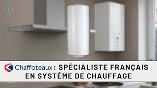 Chaffoteaux  spécialiste français en système de chauffage [upl. by Zinnes]