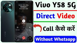 direct video call setting on vivo y58  vivo y58 turn on direct video call  vivo y58 [upl. by Kornher]