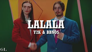 Y2K bbno  Lalala Lyrics [upl. by Coster]