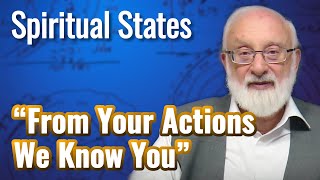 From Your Actions We Know You  Spiritual States with Kabbalist Dr Michael Laitman [upl. by Bohrer]