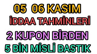 05 06 KASIM İDDAA TAHMİNLERİ [upl. by Tris749]