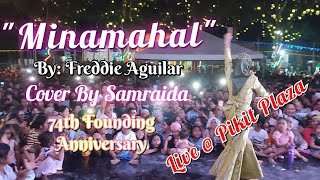 MINAMAHAL KITA BY FREDDIE AGUILAR COVER BY SAMRAIDA [upl. by Aniala]