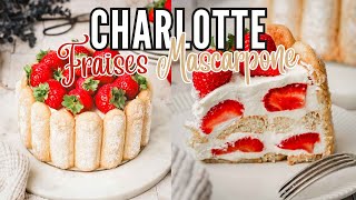 Charlotte Fraises Chantilly Mascarpone sans gélatine Recette Facile  Sweetly Cakes [upl. by Dlonyar]