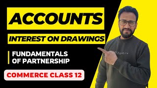 Interest on Drawings  Fundamentals of Partnership  Chapter 1 Practical Questions Class 12 Accounts [upl. by Enyrb]