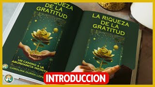 AUDIOLIBRO LA RIQUEZA DE LA GRATITUD UN CAMINO A LA ABUNDANCIA INFINITA  INTRODUCCION [upl. by Seraphine39]