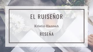 EL RUISEÑOR de KRISTIN HANNAH  Reseña  La pecera de Raquel [upl. by Evy]