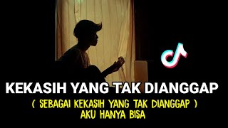 Kekasih Yang Tak Dianggap  Kertas SEBAGAI KEKASIH YANG TAK DIANGGAP tik tok cover agusriansyah [upl. by Berkin]