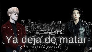 Ya deja de matar  Imagina Kookmin Cap1 ESPECIAL 1K [upl. by Honebein875]