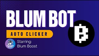 Blum Bot Auto Clicker Ultimate Guide to Auto Farm amp Mining [upl. by Christiana]