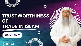 The Trustworthiness Of Trade In Islam lost audio skip to 406  Kenya assimalhakeem JAL [upl. by Minne585]