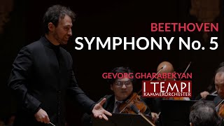 Beethoven Symphony No 5  I TEMPI  Gevorg Gharabekyan [upl. by Ailyn]