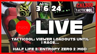 WEDNESDAY 36 Stream TACTICOOL MEH LATER HALF LIFE 2 ENTROPY ZERO 2 MOD [upl. by Niwre]