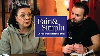 CARMEN TĂNASE “NU AM TIMP SĂ INTRU ÎN DEPRESIE”  Fain amp Simplu Podcast cu Mihai Morar 046 [upl. by Attevad]