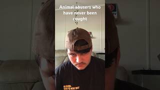 Animal abusers who have never been cought… SpeedMcqueen1 [upl. by Alexa398]